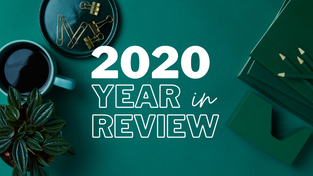 2020 year in review on a green background.