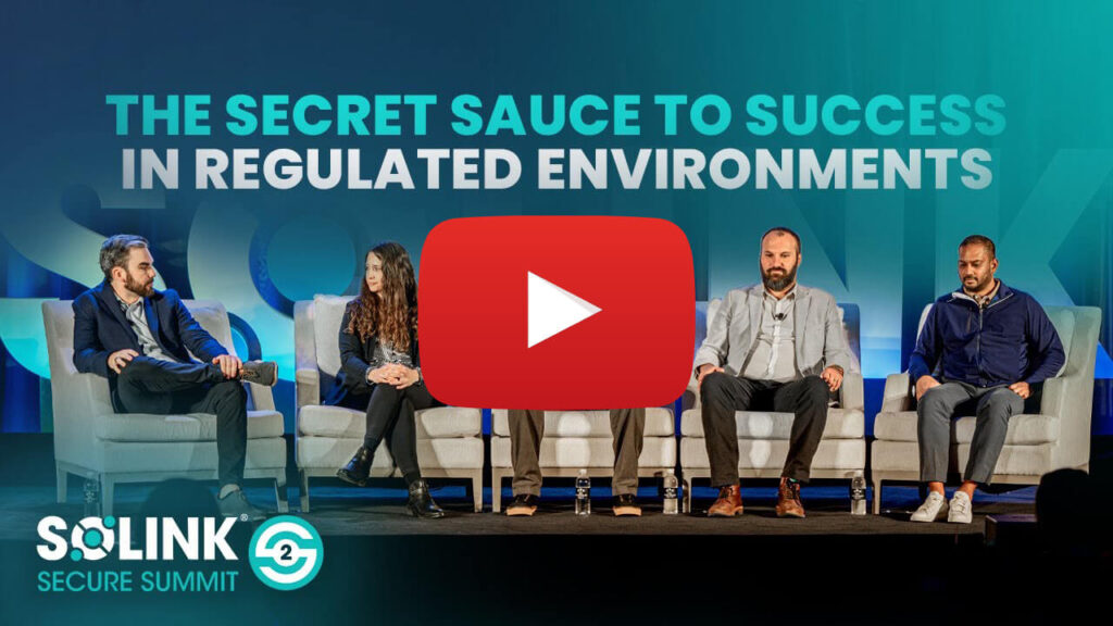 Solink Secure Summit - The secret sauce to success in regulated environments