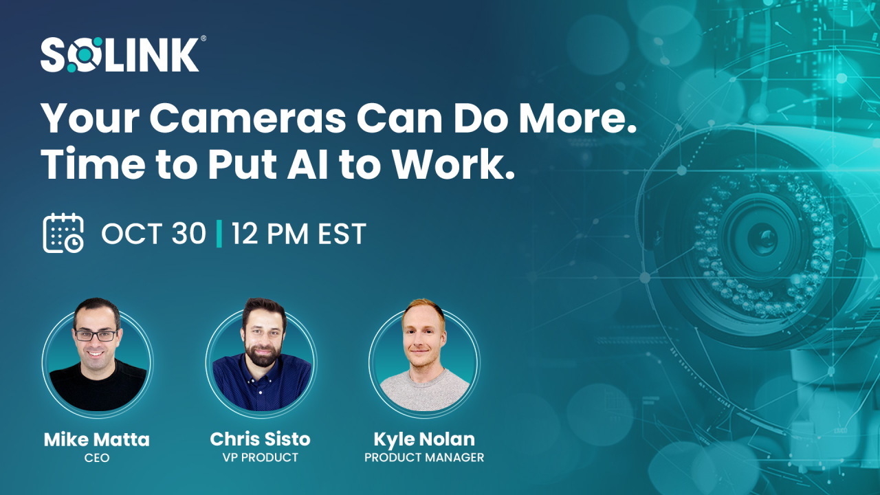 Promotional banner for Solink event on AI in cameras, featuring three speakers: Mike Matta, Chris Sisto, and Kyle Nolan. Scheduled for Oct 30 at 12 PM EST.