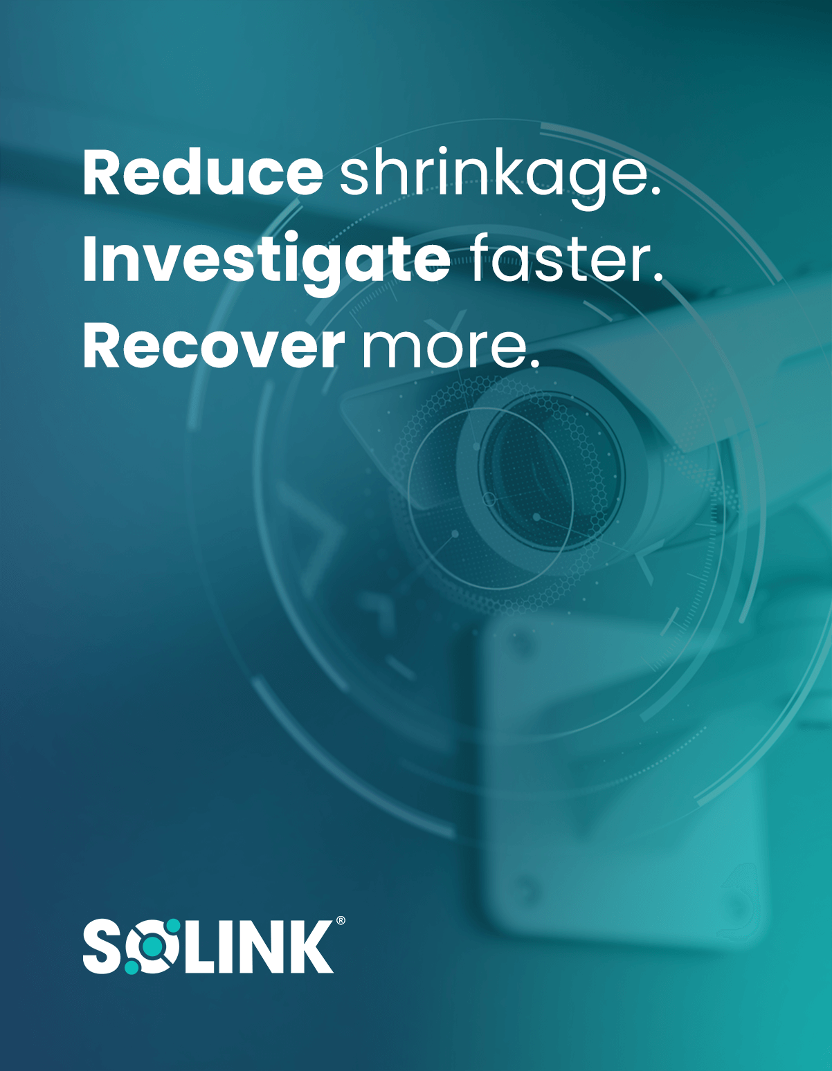 A security camera with text: "Reduce shrinkage. Investigate faster. Recover more." and the Solink logo in the bottom left corner.