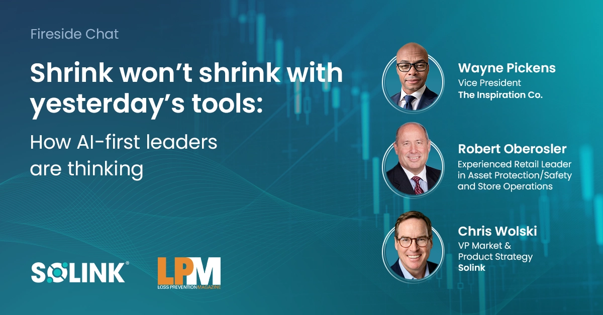 Promotional graphic for a fireside chat titled "Shrink won’t shrink with yesterday’s tools: How AI-first leaders are thinking," featuring three speakers and logos for SOLINK and LPM.