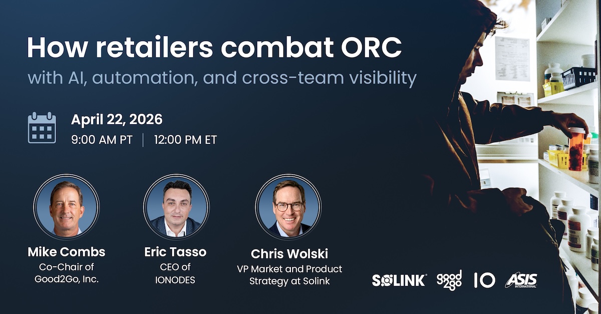 Webinar promo image: "How retailers combat ORC" on April 22, 2026, with speakers Mike Combs, Eric Tasso, and Chris Wolski; event details and sponsor logos shown.