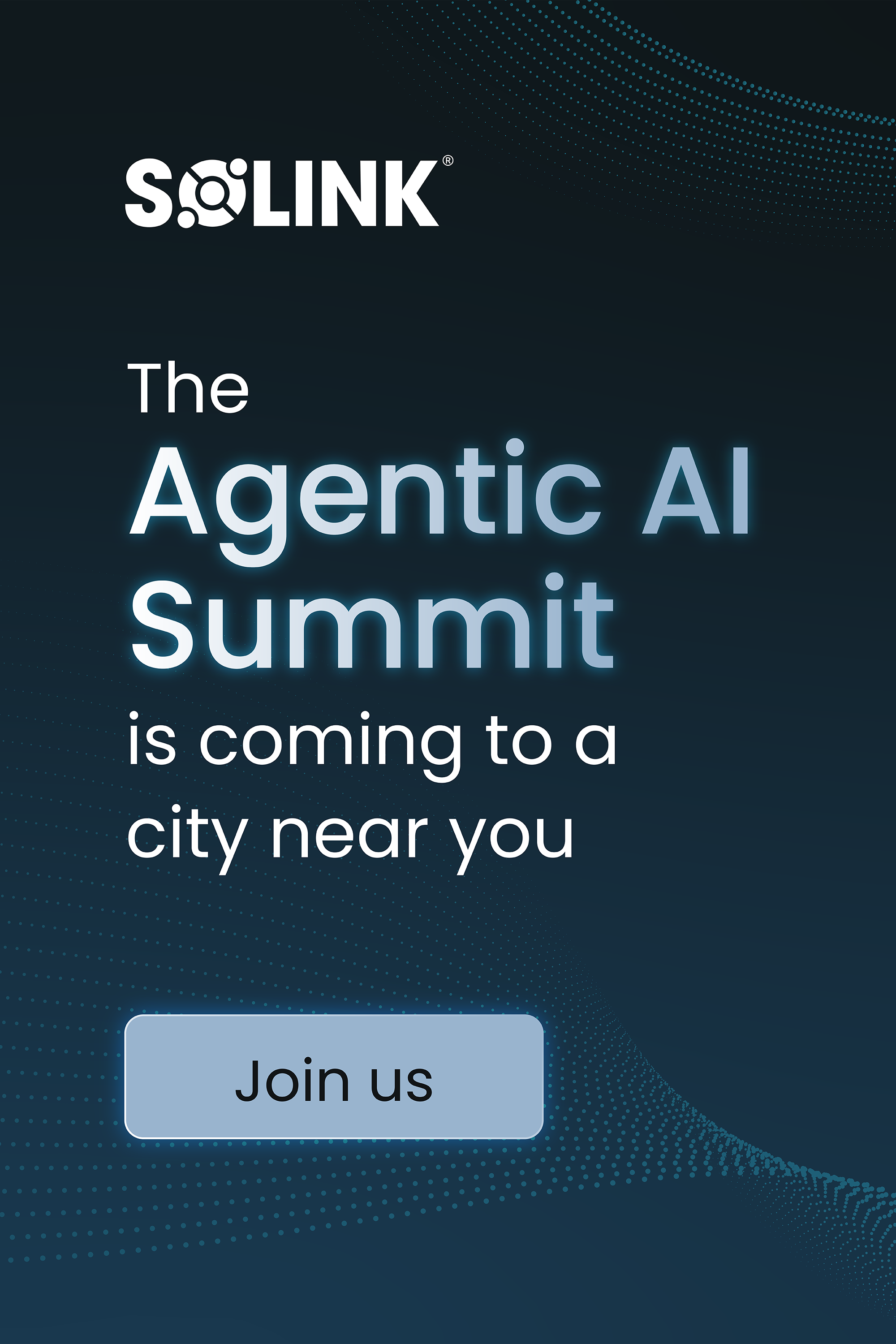 Solink advertises the Agentic AI Summit with the text “is coming to a city near you” and a blue button labeled “Join us” on a dark digital background.